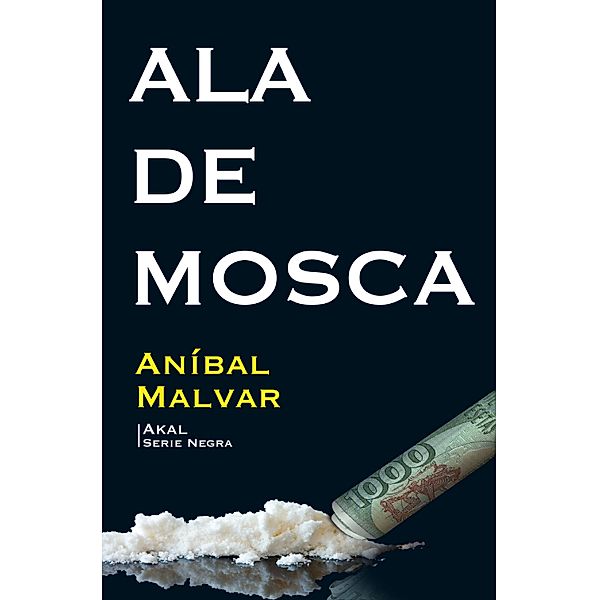 Ala de mosca / Serie Negra Bd.3, Aníbal Malvar