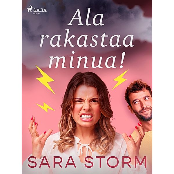 Ala rakastaa minua!, Sara Storm