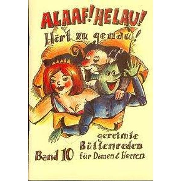 Alaaf! Helau! Hört zu genau! Band 10, Regina Ebert