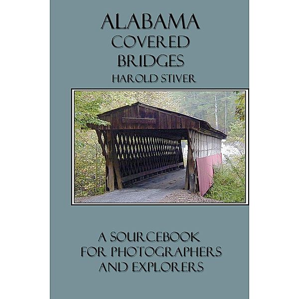 Alabama Covered Bridges, Harold Stiver