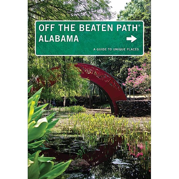 Alabama Off the Beaten Path® / Off the Beaten Path Series, Jackie Sheckler Finch, Gay N. Martin