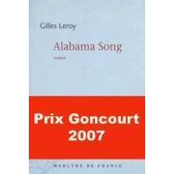 Alabama Song, französische Ausgabe, Gilles Leroy