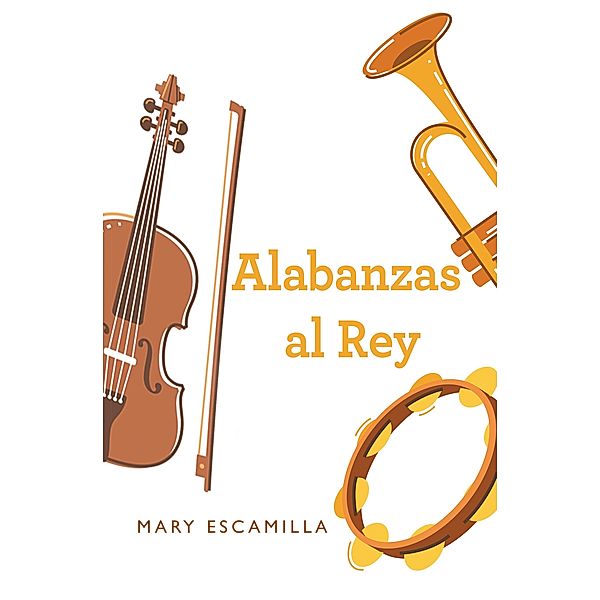 Alabanzas Al Rey, Mary Escamilla