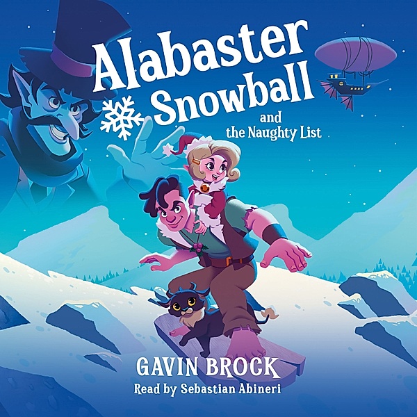 Alabaster Snowball and the Naughty List, Gavin Brock