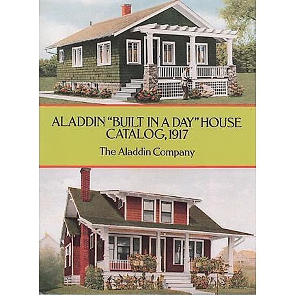 Aladdin Built in a Day House Catalog, 1917 / Dover Architecture, Aladdin Company