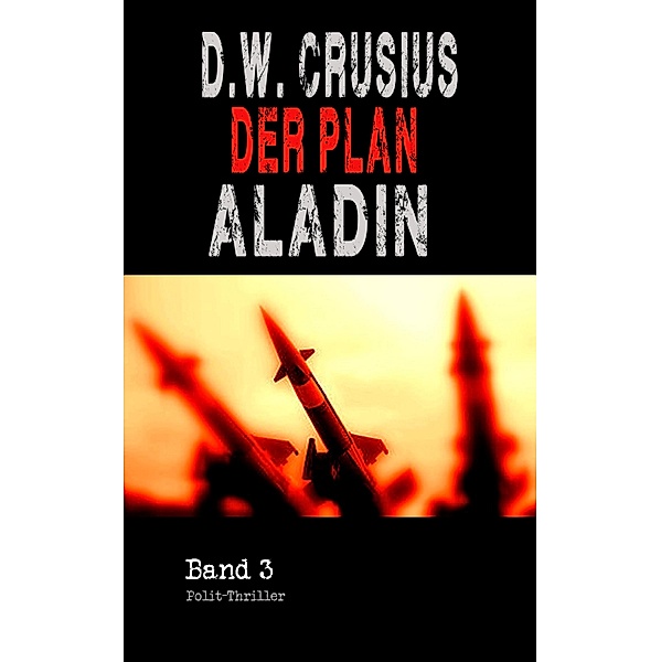 Aladin / Der Plan Bd.3, D. W. Crusius