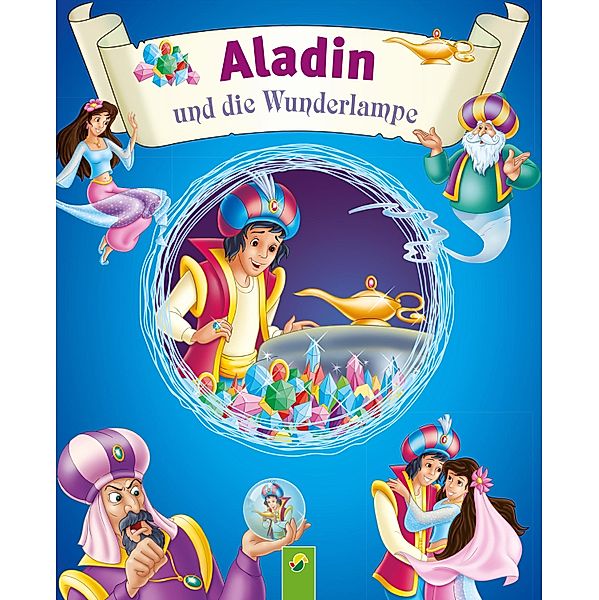 Aladin und die Wunderlampe / Märchen für Kinder zum Lesen und Vorlesen, Karla S. Sommer