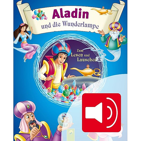 Aladin und die Wunderlampe / Märchen für Kinder zum Hören  und Lesen, Karla S. Sommer