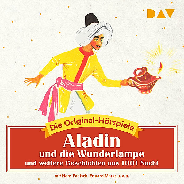 Aladin und die Wunderlampe und weitere Geschichten aus 1001 Nacht