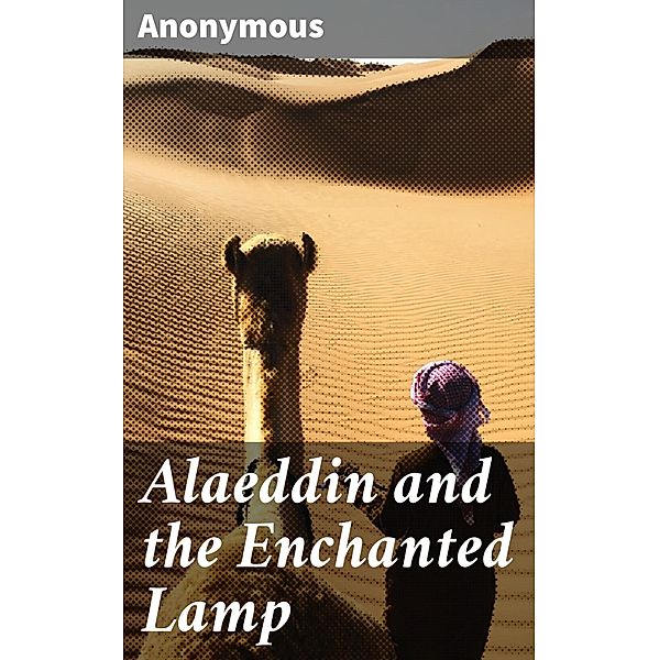 Alaeddin and the Enchanted Lamp, Anonymous