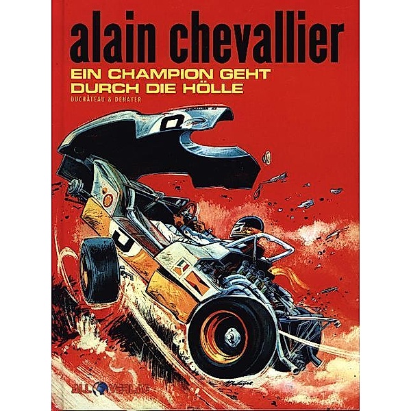 Alain Chevallier - Ein Champion geht durch die Hölle, André-Paul Duchâteau, Christian Denayer