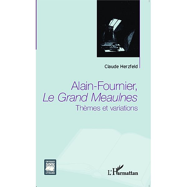 Alain Fournier, Le Grand Meaulnes, Claude Herzfeld Claude Herzfeld