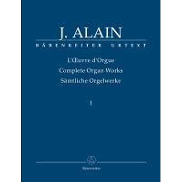 Alain, J: Sämtliche Orgelwerke, Band I, Jehan Alain