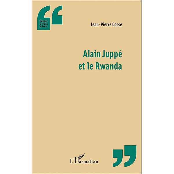 Alain Juppe et le Rwanda, Cosse Jean-Pierre Cosse