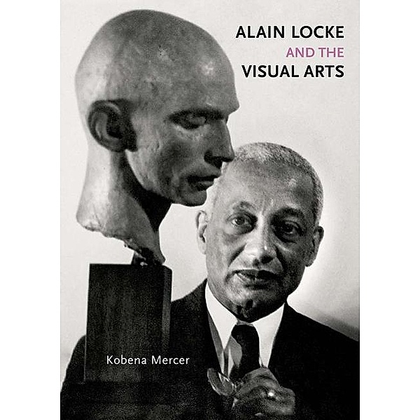 Alain Locke and the Visual Arts, Kobena Mercer