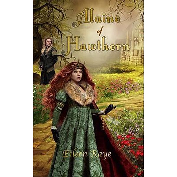 Alaine of Hawthorn, Eileen Raye