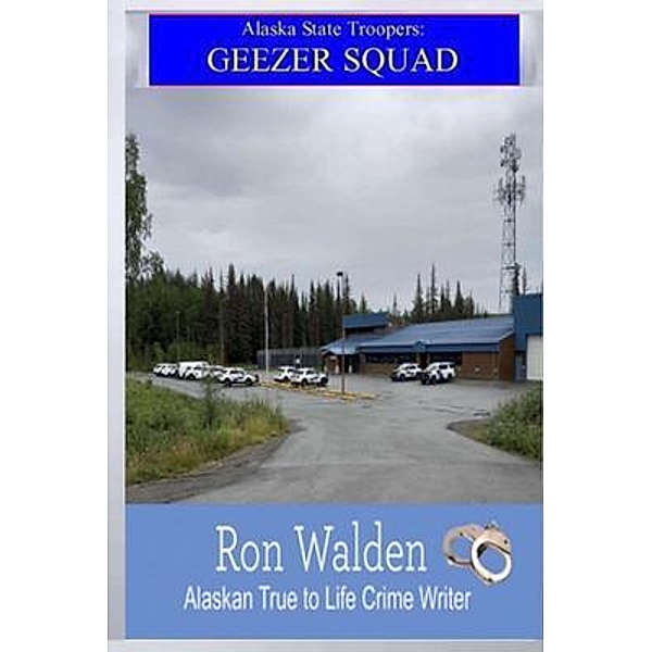 Alaka State Troopers, Ron Walden