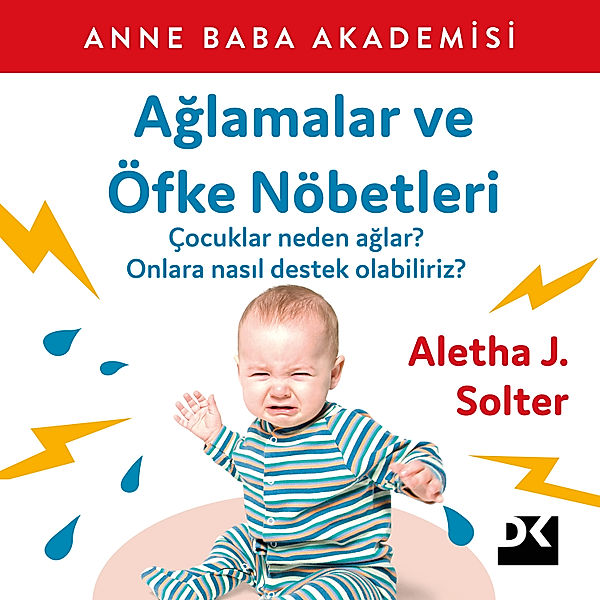 Ağlamalar ve Öfke Nöbetleri, Aletha Solter