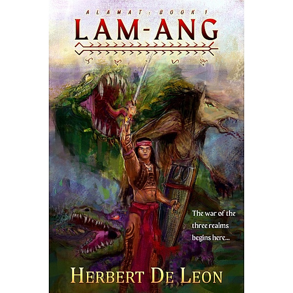 Alamat Book 1: Lam-ang (Alamat Series) / Alamat Series, Herbert de Leon