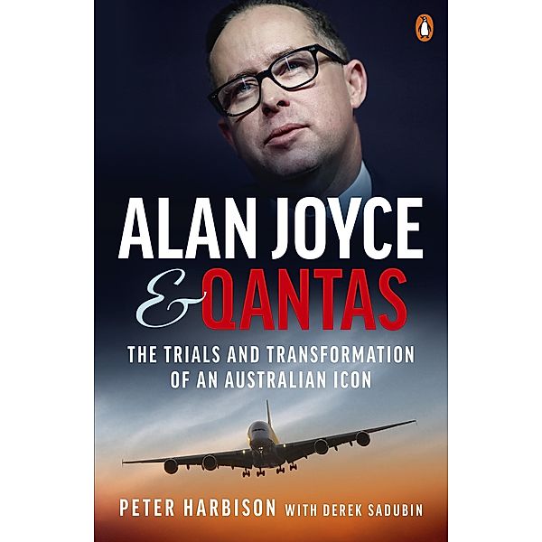 Alan Joyce and Qantas, Peter Harbison, Derek Sadubin