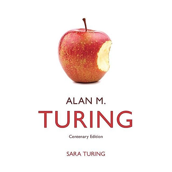 Alan M. Turing / Cambridge University Press, Sara Turing