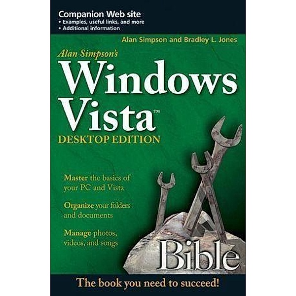 Alan Simpson's Windows Vista Bible, Desktop Edition, Alan Simpson, Bradley L. Jones