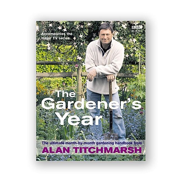 Alan Titchmarsh the Gardener's Year, Alan Titchmarsh