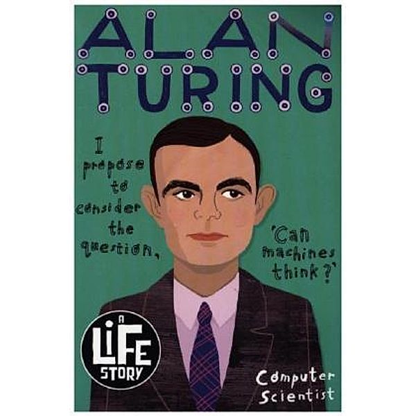 Alan Turing: A Life Story, Joanna Nadin