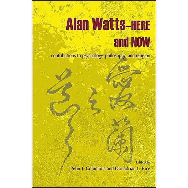 Alan Watts-Here and Now / SUNY series in Transpersonal and Humanistic Psychology