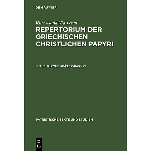 Aland, Kurt; Rosenbaum, Hans-Udo: Repertorium der griechischen christlichen Papyri Kirchenväter-Papyri / Patristische Texte und Studien Bd.42