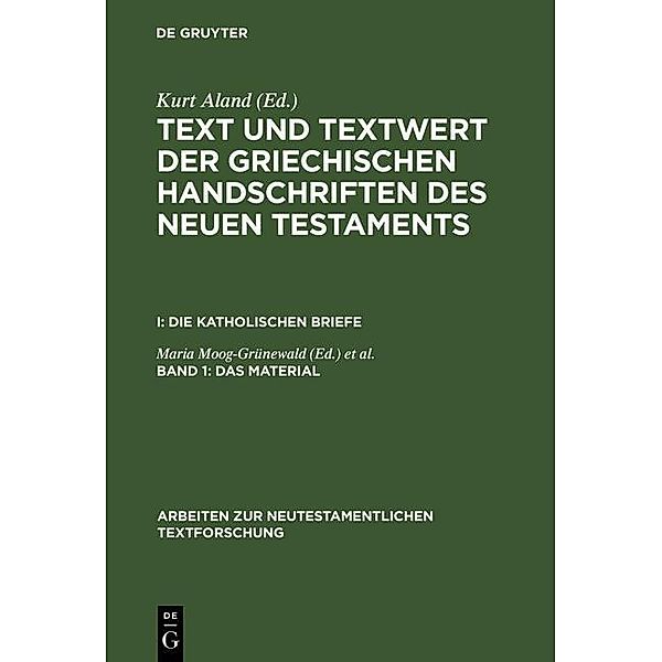 Aland, Kurt: Text und Textwert der griechischen Handschriften des Neuen Testaments. Die Katholischen Briefe - Das Material / Arbeiten zur neutestamentlichen Textforschung Bd.9