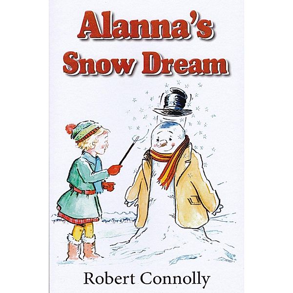 Alanna's Snow Dream / Andrews UK, Robert Connelly