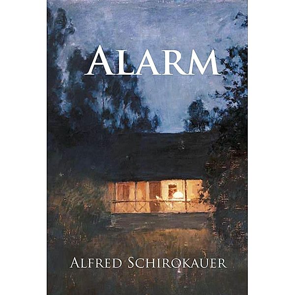 Alarm, Alfred Schirokauer