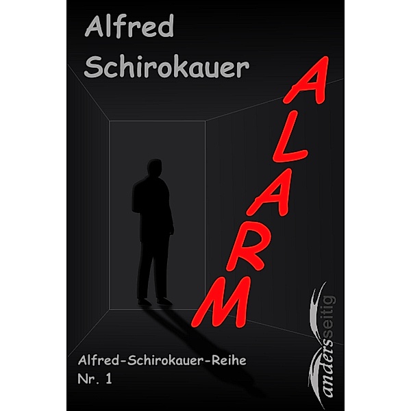 Alarm / Alfred-Schirokauer-Reihe, Alfred Schirokauer