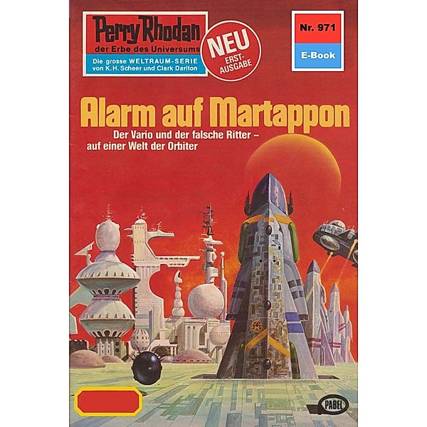 Alarm auf Martappon (Heftroman) / Perry Rhodan-Zyklus Die kosmischen Burgen Bd.971, Kurt Mahr