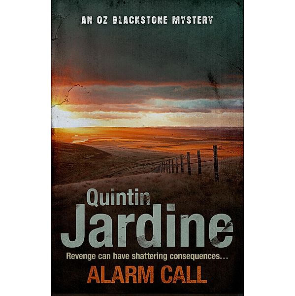 Alarm Call (Oz Blackstone series, Book 8) / Oz Blackstone Bd.8, Quintin Jardine