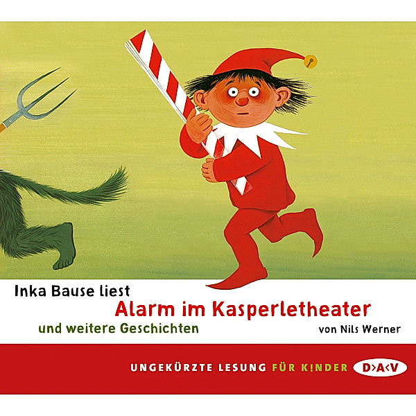 Alarm im Kasperletheater und weitere Geschichten,1 Audio-CD, Nils Werner