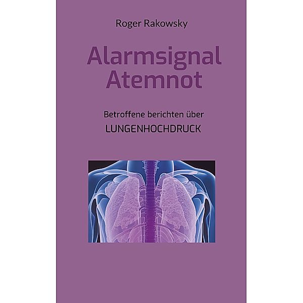 Alarmsignal Atemnot, Roger Rakowsky