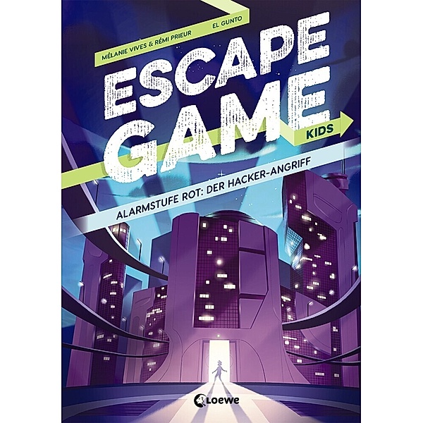Alarmstufe Rot: Der Hackerangriff / Escape Game Kids Bd.1, Mélanie Vives, Rémi Prieur