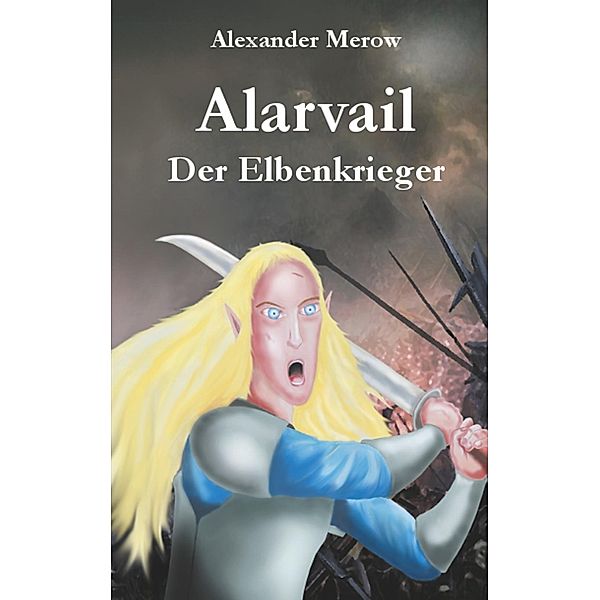 Alarvail, Alexander Merow