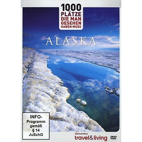 Alaska, Alaska-1000 Plätze Die Man Gesehen Haben Muss