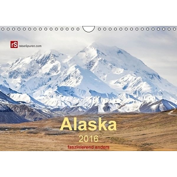 Alaska 2016 - faszinierend anders (Wandkalender 2016 DIN A4 quer), Uwe Bergwitz