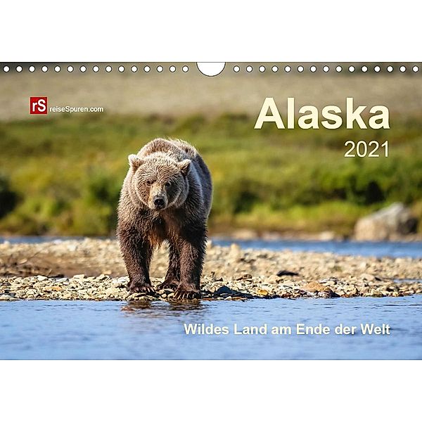 Alaska 2021 Wildes Land am Ende der Welt (Wandkalender 2021 DIN A4 quer), Uwe Bergwitz