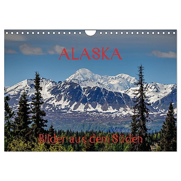 ALASKA - Bilder aus dem Süden (Wandkalender 2024 DIN A4 quer), CALVENDO Monatskalender, Reinhold Herrmann