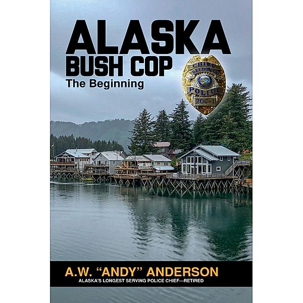 Alaska Bush Cop, Andy Anderson