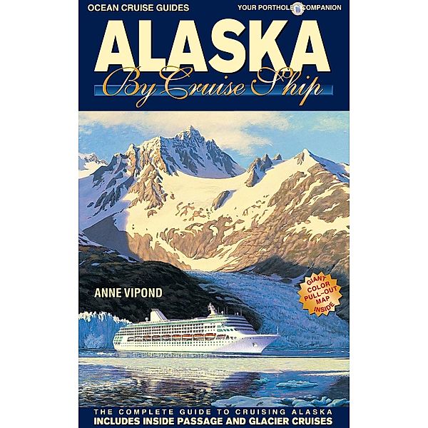 Alaska By Cruise Ship - 9th Edition, Anne Vipond
