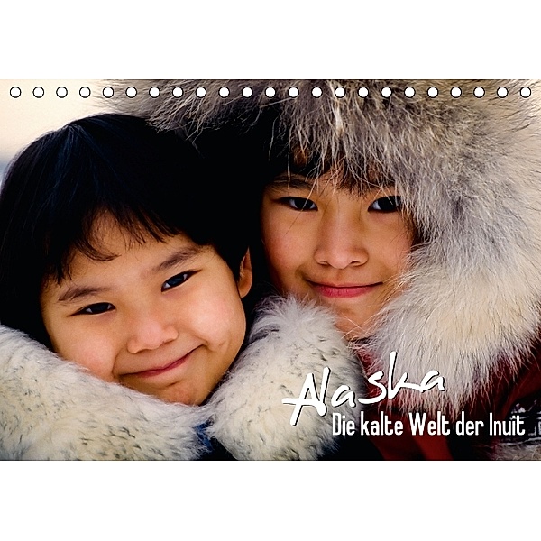 Alaska   Die kalte Welt der Inuit (Tischkalender 2014 DIN A5 quer)