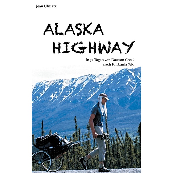 Alaska Highway, Jean Ufniarz