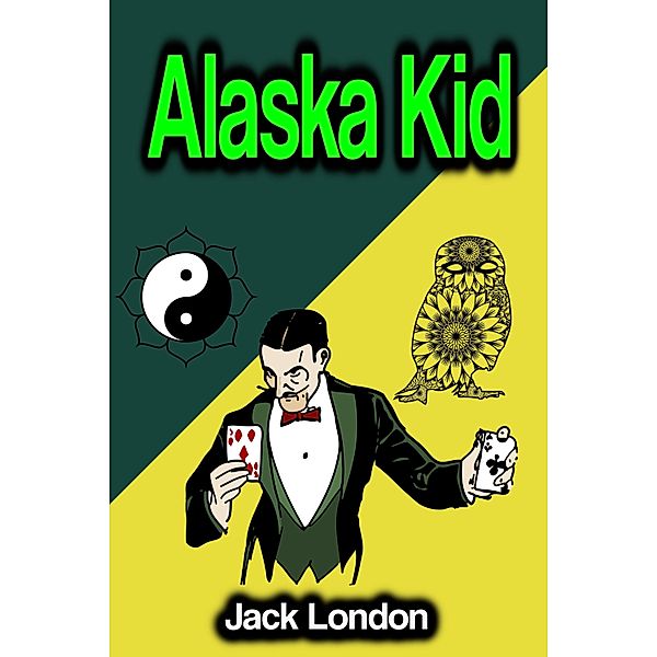 Alaska Kid, Jack London