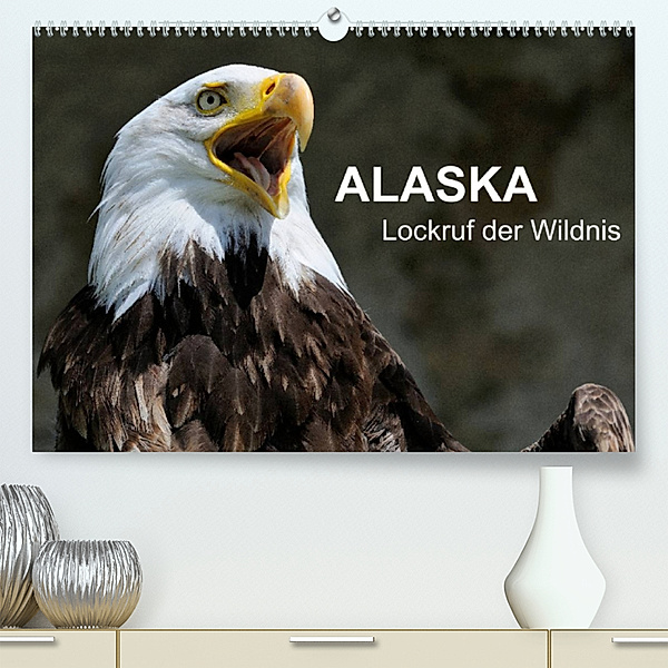 Alaska - Lockruf der Wildnis (Premium, hochwertiger DIN A2 Wandkalender 2023, Kunstdruck in Hochglanz), Dieter Wilczek
